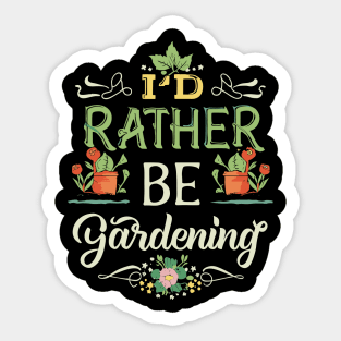 I'd Rather Be Gardening Typography. Sticker